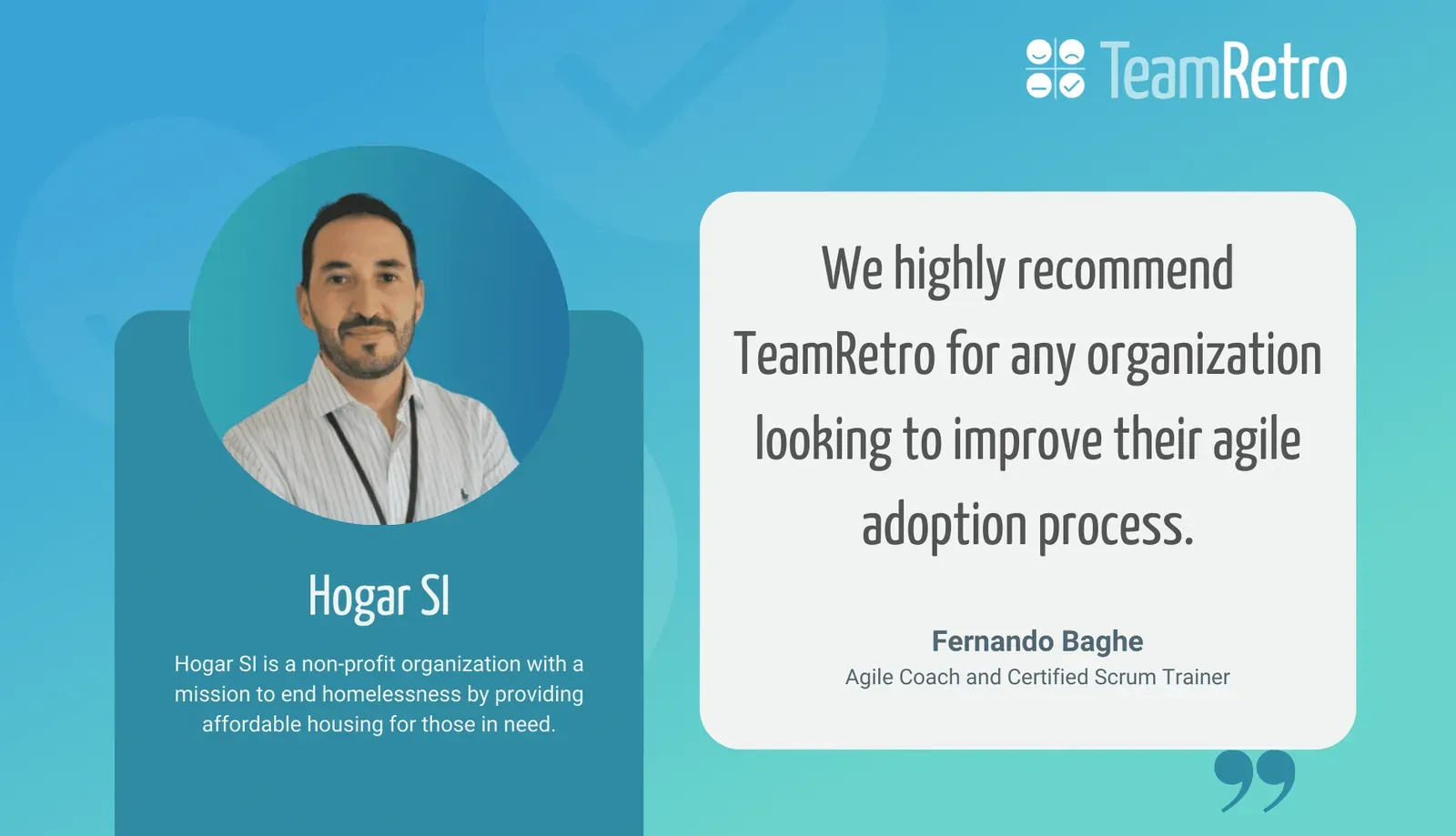 Fernando Baghe, Agile Coach at Hogar Sí, quote card recommending TeamRetro for organizations improving their agile adoption