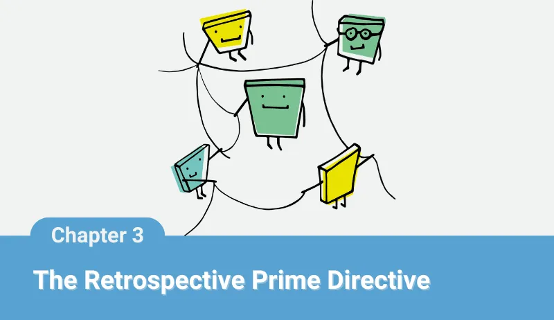 What is the retrospective prime directive