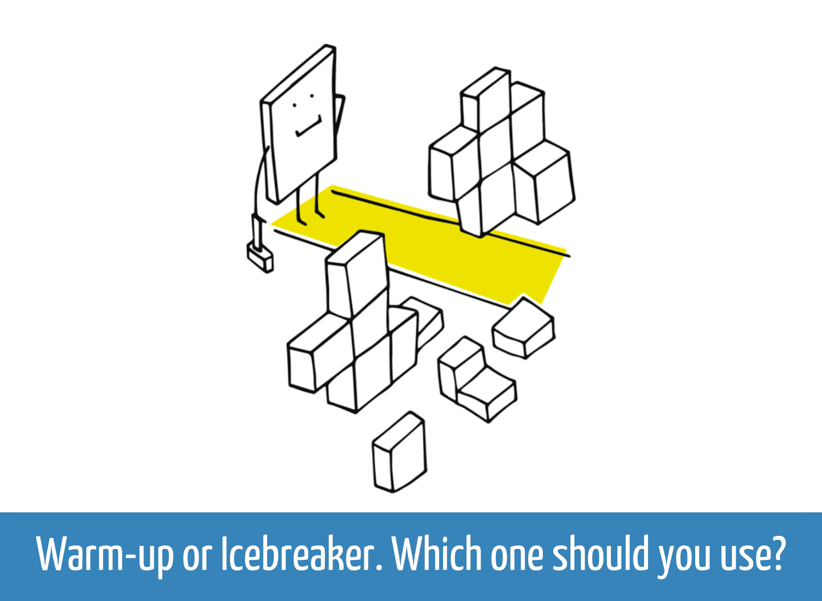 Warm-up or Icebreaker. Which one should you use image